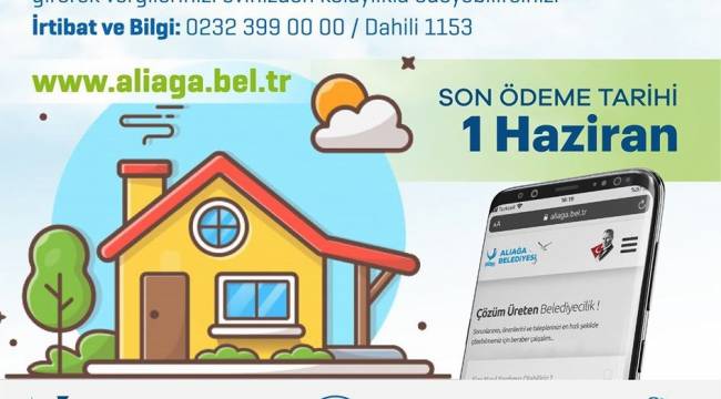 ALİAĞALILAR DİKKAT! EMLAK VERGİSİ VE ÇEVRE TEMİZLİK VERGİSİ ÖDEME SÜRESİ 1 HAZİRAN'DA SONA ERECEK